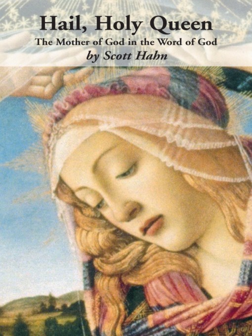 Title details for Hail, Holy Queen by Scott Hahn - Available